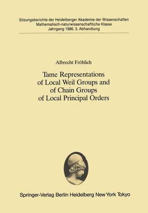 Tame Representations of Local Weil Groups and of Chain Groups of Local Principal Orders de Albrecht Fröhlich