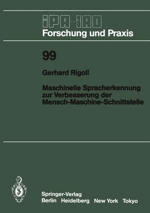 Maschinelle Spracherkennung zur Verbesserung der Mensch-Maschine-Schnittstelle de Gerhard Rigoll