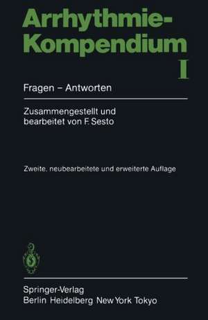 Arrhythmie-Kompendium I: Fragen — Antworten de Fred Sesto