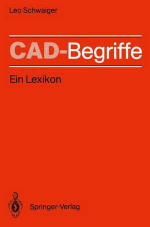 CAD-Begriffe: Ein Lexikon de Leo Schwaiger