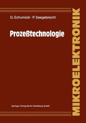 Prozeßtechnologie: Fertigungsverfahren für integrierte MOS-Schaltungen de N. Bündgens