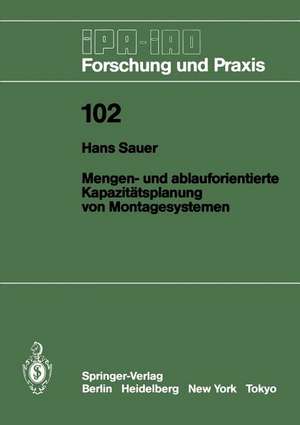 Mengen- und ablauforientierte Kapazitätsplanung von Montagesystemen de Hans Sauer