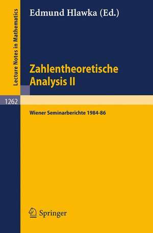 Zahlentheoretische Analysis II: Wiener Seminarberichte 1984-86 de Edmund Hlawka