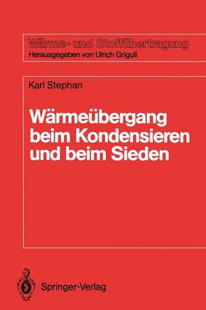 Wärmeübergang beim Kondensieren und beim Sieden de Karl Stephan