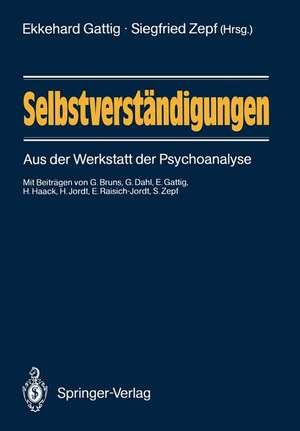 Selbstverständigungen: Aus der Werkstatt der Psychoanalyse de Ekkehard Gattig