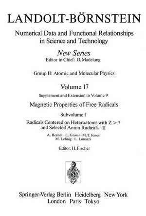 Radicals Centered on Heteroatoms with Z > 7 and Selected Anion Radicals II / Heteroatomzentrierte (Z > 7) Radikale und ausgewählte Anionradikale II de A. Berndt