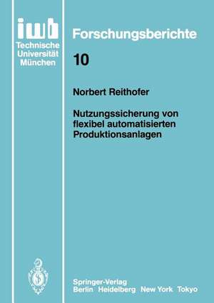 Nutzungssicherung von flexibel automatisierten Produktionsanlagen de Norbert Reithofer