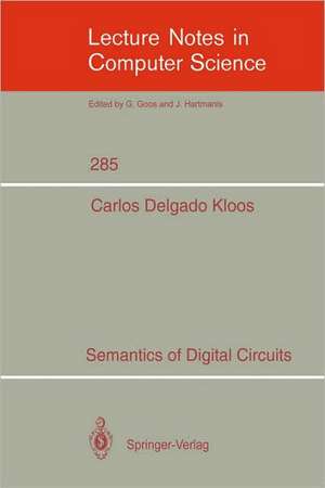 Semantics of Digital Circuits de Carlos Delgado Kloos