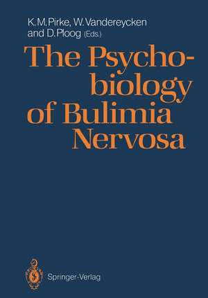 The Psychobiology of Bulimia Nervosa de Karl M. Pirke