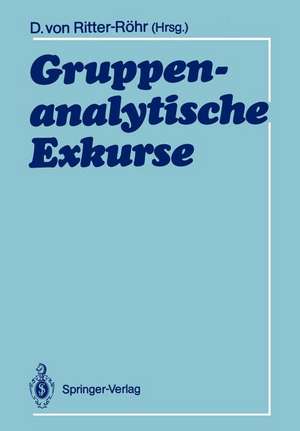 Gruppenanalytische Exkurse de Dorothea v. Ritter-Röhr