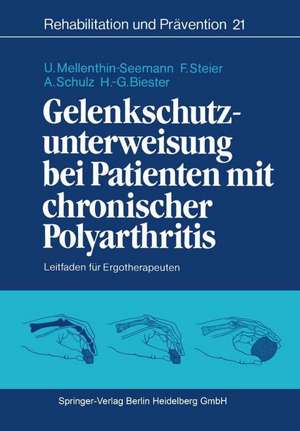 Gelenkschutzunterweisung bei Patienten mit chronischer Polyarthritis: Leitfaden für Ergotherapeuten de Ulrike Mellenthin-Seemann