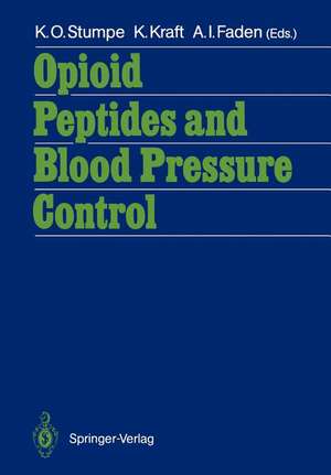 Opioid Peptides and Blood Pressure Control: 11th Scientific Meeting of the International Society of Hypertension Satellite Symposium · Bonn · September 6–7, 1986 de K. O. Stumpe