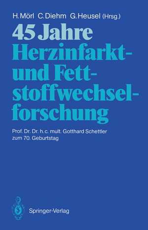 45 Jahre Herzinfarkt- und Fettstoffwechselforschung de Hubert Mörl