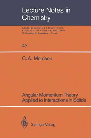 Angular Momentum Theory Applied to Interactions in Solids de Clyde A. Morrison