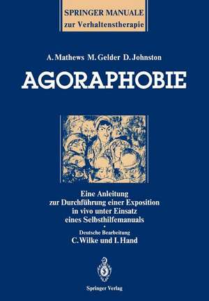 Agoraphobie: Eine Anleitung zur Durchführung einer Exposition in vivo unter Einsatz eines Selbsthilfemanuals de Andrew Mathews