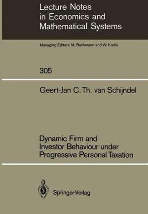 Dynamic Firm and Investor Behaviour under Progressive Personal Taxation de Geert-Jan C. T. van Schijndel