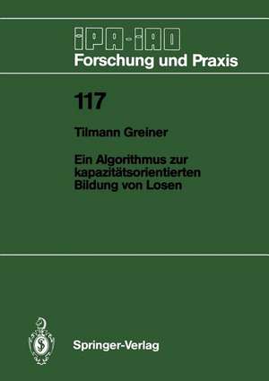 Ein Algorithmus zur kapazitätsorientierten Bildung von Losen de Tilmann Greiner