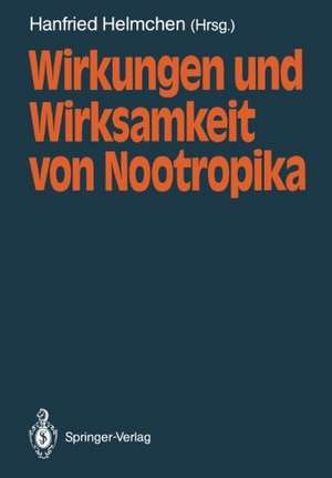 Wirkungen und Wirksamkeit von Nootropika de Hanfried Helmchen