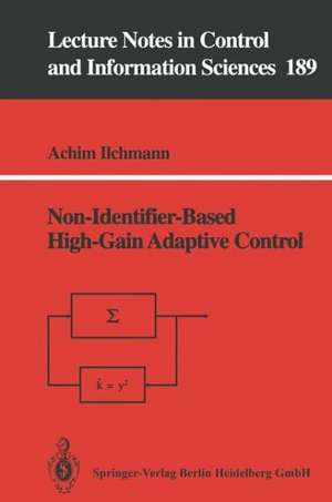 Non-Identifier-Based High-Gain Adaptive Control de Achim Ilchmann