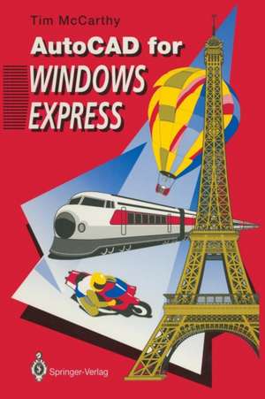 AutoCAD for Windows Express de Timothy J. McCarthy