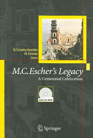 M.C. Escher’s Legacy: A Centennial Celebration de Michele Emmer