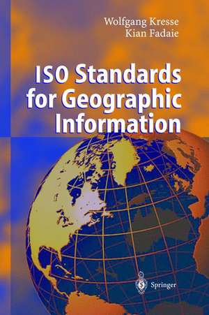 ISO Standards for Geographic Information de Wolfgang Kresse