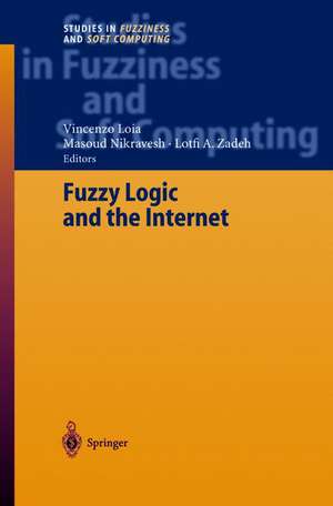 Fuzzy Logic and the Internet de Masoud Nikravesh