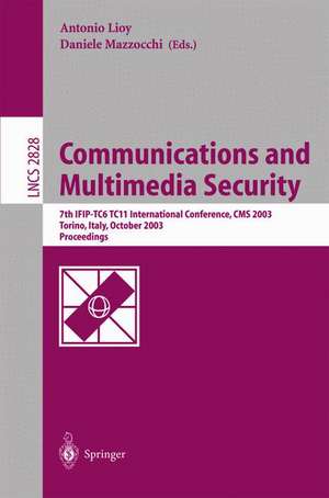 Communications and Multimedia Security. Advanced Techniques for Network and Data Protection: 7th IFIP TC-6 TC-11 International Conference, CMS 2003, Torino, Italy, October 2-3, 2003, Proceedings de Antonio Lioy