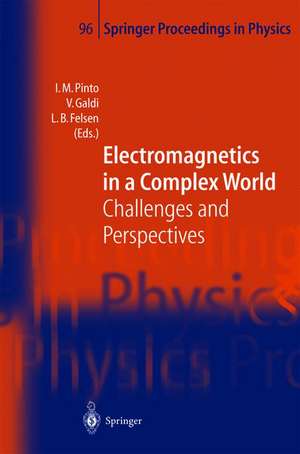 Electromagnetics in a Complex World: Challenges and Perspectives de Innocenzo Pinto