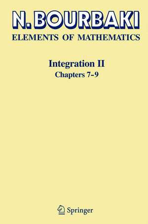 Integration II: Chapters 7–9 de N. Bourbaki