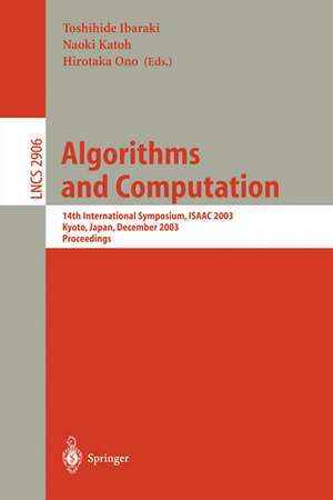 Algorithms and Computation: 14th International Symposium, ISAAC 2003, Kyoto, Japan, December 15-17, 2003, Proceedings de Toshihide Ibaraki