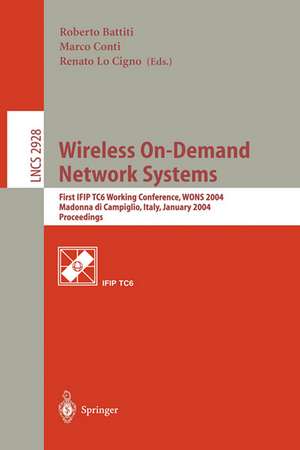 Wireless On-Demand Network Systems: First IFIP TC6 Working Conference, WONS 2004, Madonna di Campiglio, Italy, January 21-23, 2004, Proceedings de Roberto Battiti