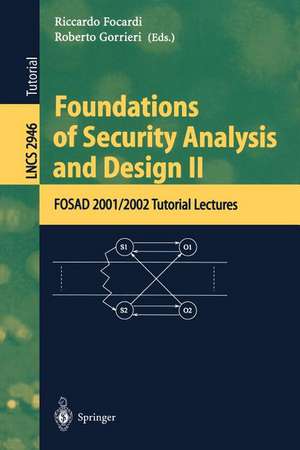 Foundations of Security Analysis and Design II: FOSAD 2001/2002 Tutorial Lectures de Riccardo Focardi