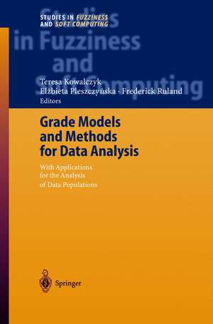 Grade Models and Methods for Data Analysis: With Applications for the Analysis of Data Populations de Teresa Kowalczyk