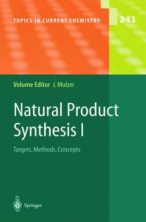 Natural Product Synthesis I: Targets, Methods, Concepts de Johann H. Mulzer