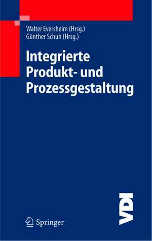 Integrierte Produkt- und Prozessgestaltung de Walter Eversheim