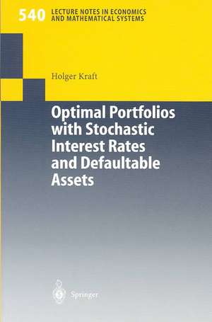 Optimal Portfolios with Stochastic Interest Rates and Defaultable Assets de Holger Kraft