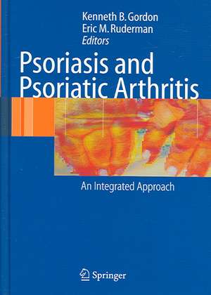 Psoriasis and Psoriatic Arthritis: An Integrated Approach de Kenneth B. Gordon