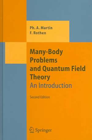 Many-Body Problems and Quantum Field Theory: An Introduction de Philippe Andre Martin