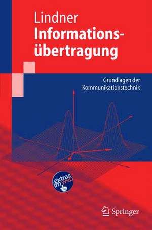 Informationsübertragung: Grundlagen der Kommunikationstechnik de Jürgen Lindner