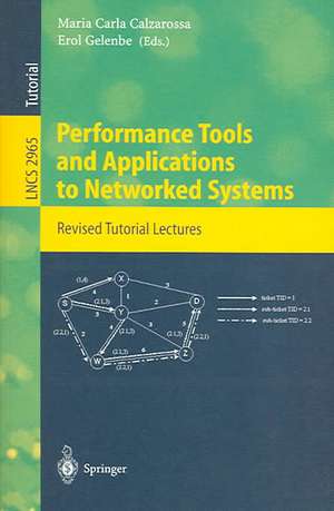 Performance Tools and Applications to Networked Systems: Revised Tutorial Lectures de Maria Carla Calzarossa