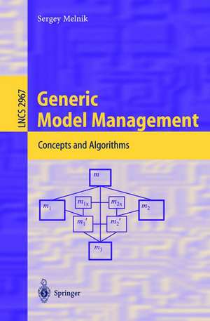 Generic Model Management: Concepts and Algorithms de Sergey Melnik