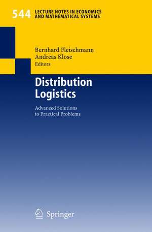 Distribution Logistics: Advanced Solutions to Practical Problems de Bernhard Fleischmann