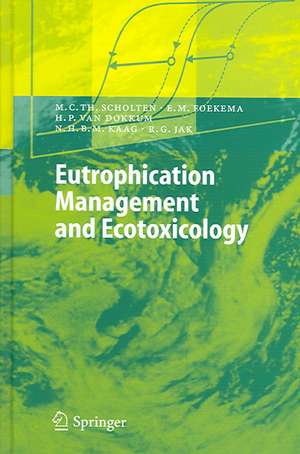 Eutrophication Management and Ecotoxicology de Martin C.T. Scholten