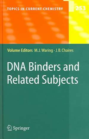 DNA Binders and Related Subjects de Michael J. Waring