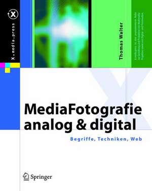 MediaFotografie - analog und digital: Begriffe, Techniken, Web de Thomas Walter