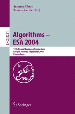 Algorithms -- ESA 2004: 12th Annual European Symposium, Bergen, Norway, September 14-17, 2004, Proceedings de Susanne Albers