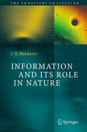 Information and Its Role in Nature de Juan G. Roederer