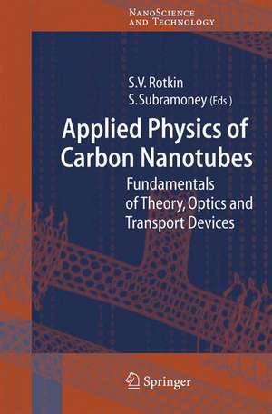 Applied Physics of Carbon Nanotubes: Fundamentals of Theory, Optics and Transport Devices de Slava V. Rotkin