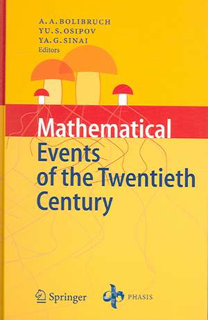 Mathematical Events of the Twentieth Century de A. A. Bolibruch